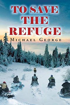 portada To Save the Refuge (en Inglés)