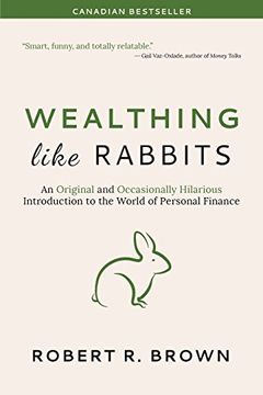 portada Wealthing Like Rabbits: An Original and Occasionally Hilarious Introduction to the World of Personal Finance (in English)