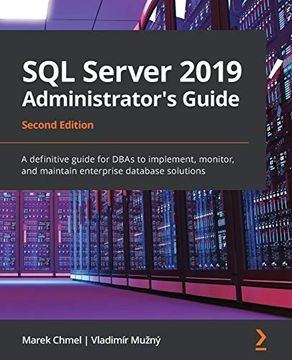 portada Sql Server 2019 Administrator'S Guide: A Definitive Guide for Dbas to Implement, Monitor, and Maintain Enterprise Database Solutions, 2nd Edition (in English)