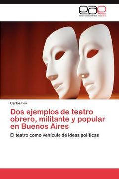 portada dos ejemplos de teatro obrero, militante y popular en buenos aires (in Spanish)