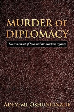 portada murder of diplomacy: disarmament of iraq and the sanction regimes (en Inglés)