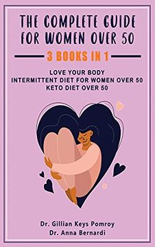 portada The Complete Guide for Keto Diet: 3 Books in One, Love Your Body, Intermittent Diet for Women Over 50, Keto Diet Over 50 (en Inglés)