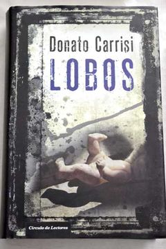 Libro Lobos, Donato Carrisi, ISBN 29900365. Comprar en Buscalibre