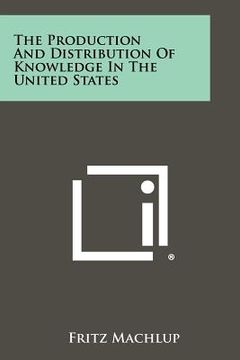 portada the production and distribution of knowledge in the united states