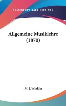 portada Allgemeine Musiklehre (1870) (in German)