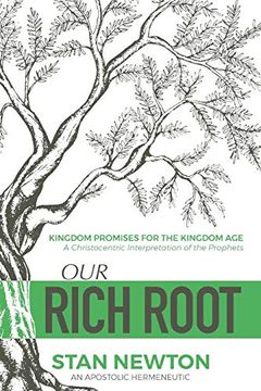 portada Our Rich Root: Kingdom Promises for the Kingdom age (en Inglés)