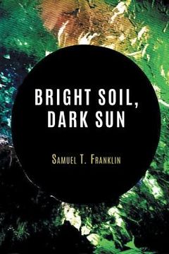 portada Bright Soil, Dark Sun (en Inglés)