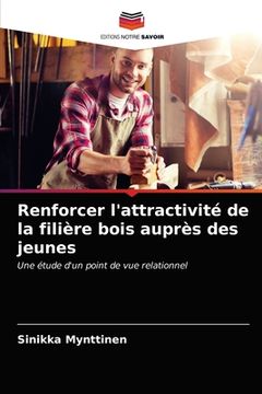 portada Renforcer l'attractivité de la filière bois auprès des jeunes (in French)