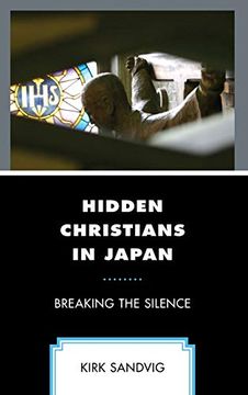 portada Hidden Christians in Japan: Breaking the Silence (en Inglés)