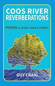 portada Coos River Reverberations: Poems of River, Farm, and Forest (en Inglés)