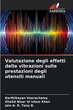 portada Valutazione degli effetti delle vibrazioni sulle prestazioni degli utensili manuali (in Italian)