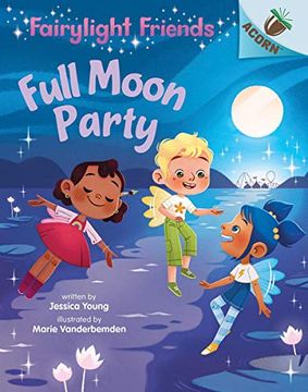 portada Full Moon Party: Volume 3 (Scholastic Acorn: Fairylight Friends, 3) (en Inglés)
