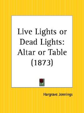 portada live lights or dead lights: altar or table (en Inglés)