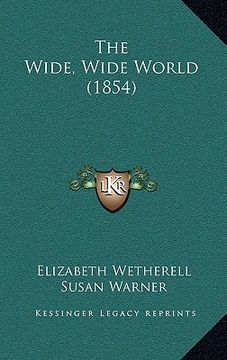 portada the wide, wide world (1854) (en Inglés)
