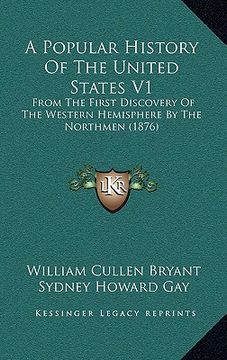portada a popular history of the united states v1: from the first discovery of the western hemisphere by the northmen (1876) (en Inglés)