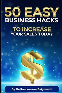 portada 50 Easy Business Hacks to Increase Your Sales Today (en Inglés)