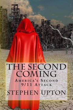 portada The Second Coming: America's Second 9/11 Attack