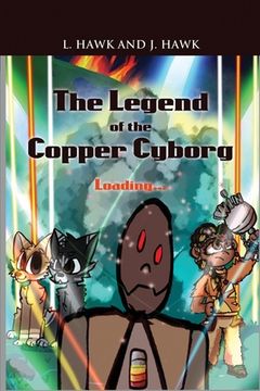 portada The Legend of the Copper Cyborg: Loading... (en Inglés)