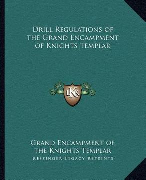 portada drill regulations of the grand encampment of knights templar (in English)