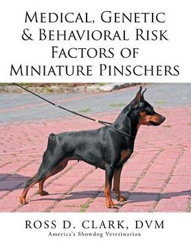 portada Medical, Genetic & Behavioral Risk Factors of Miniature Pinschers (en Inglés)