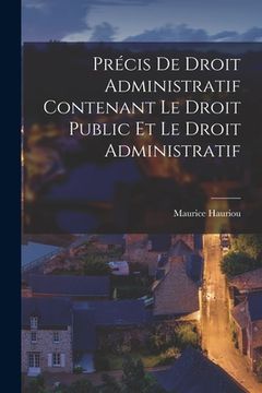 portada Précis De Droit Administratif Contenant Le Droit Public Et Le Droit Administratif (en Francés)