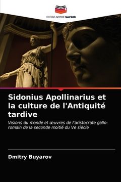 portada Sidonius Apollinarius et la culture de l'Antiquité tardive (in French)