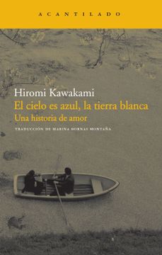 portada El Cielo es Azul, la Tierra Blanca: Una Historia de Amor (in Spanish)