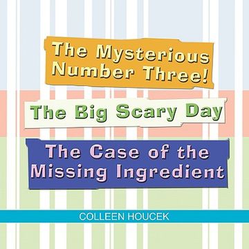 portada the mysterious number three! the big scary day the case of the missing ingredient (en Inglés)
