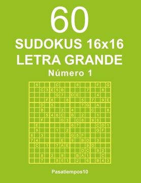 portada 60 Sudokus 16X16 Letra Grande - n. 16 Volume 1 (in Spanish)