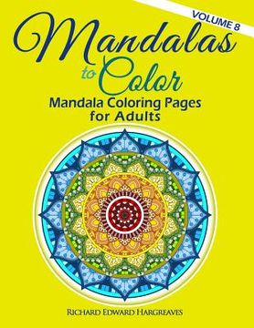 portada Mandalas to Color - Mandala Coloring Pages for Adults (en Inglés)