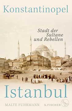 portada Konstantinopel? Istanbul: Stadt der Sultane und Rebellen (en Alemán)