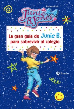 portada La Gran Guía de Junie b. Para Sobrevivir al Colegio (in Spanish)