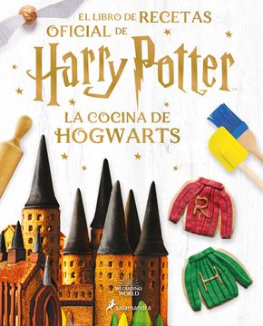 portada La Cocina de Hogwarts: El Libro de Recetas Oficial de Harry Potter