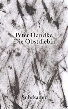 portada Die Obstdiebin Oder Einfache Fahrt ins Landesinnere (Suhrkamp Taschenbuch) (en Alemán)