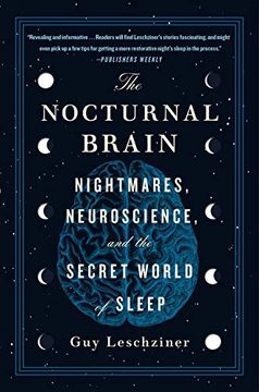 portada The Nocturnal Brain: Nightmares, Neuroscience, and the Secret World of Sleep (en Inglés)