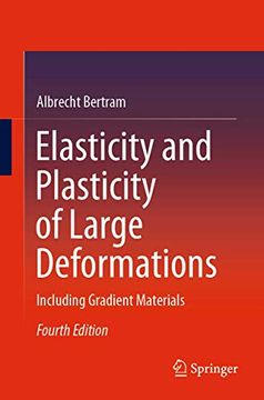 portada Elasticity and Plasticity of Large Deformations: Including Gradient Materials (en Inglés)