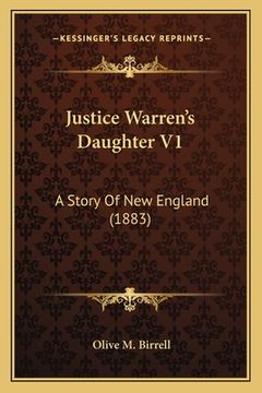 portada Justice Warren's Daughter V1: A Story Of New England (1883) (in English)