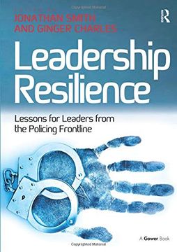 portada Leadership Resilience: Lessons for Leaders From the Policing Frontline (en Inglés)