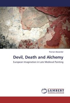 portada Devil, Death and Alchemy: European Imagination in Late Medieval Painting