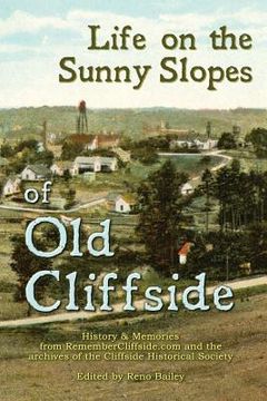 portada Life On the Sunny Slopes of Old Cliffside (en Inglés)