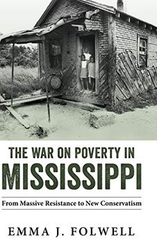 portada The war on Poverty in Mississippi: From Massive Resistance to new Conservatism (in English)