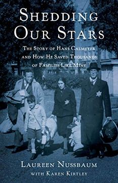 portada Shedding our Stars: The Story of Hans Calmeyer and how he Saved Thousands of Families Like Mine (in English)
