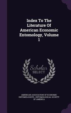 portada Index To The Literature Of American Economic Entomology, Volume 1 (en Inglés)