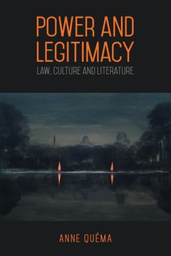 portada Power and Legitimacy: Law, Culture, and Literature (en Inglés)