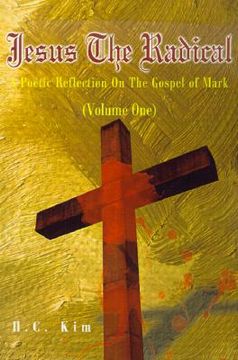 portada jesus the radical: a poetic reflection on the gospel of mark