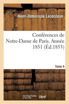 portada Conférences de Notre-Dame de Paris. Année 1851 Tome 4 (in French)