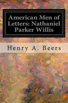 portada American Men of Letters: Nathaniel Parker Willis (en Inglés)