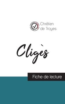 portada Cligès de Chrétien de Troyes (fiche de lecture et analyse complète de l'oeuvre) (en Francés)