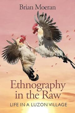 portada Ethnography in the Raw: Life in a Luzon Village (en Inglés)