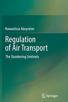 portada Regulation of Air Transport: The Slumbering Sentinels (en Inglés)